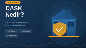 DASK Nedir? Zorunlu Mu? Neleri Kapsar?